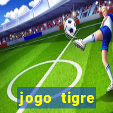 jogo tigre plataforma nova